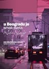 U Beogradu je smak sveta