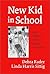 New Kid in School: Using Literature to Help Children in Transition by Debra Rader, Linda Harris Sittig published by Teachers' College Press (2002)