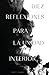 DIEZ REFLEXIONES PARA LA UNIDAD INTERIOR. (Spanish Edition)