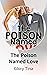 The Poison Named Love