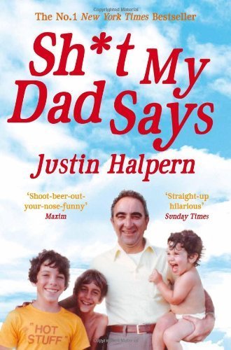 Shit My Dad Says by Halpern, Justin (2010) Paperback