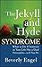 The Jekyll and Hyde Syndrome : What to Do If Someone in Your Life Has a Dual Personality - Or If You Do(Hardback) - 2007 Edition