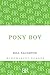 By Bill Naughton Pony Boy [Paperback]