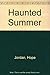 Haunted Summer by Hope Dahle Jordan (1981-08-03)