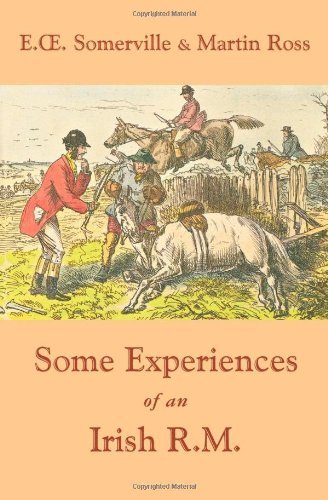 Some Experiences of an Irish R.M. by E.OE. Somerville
