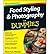 Food Styling & Photography For Dummies (For Dummies (Lifestyles Paperback)) (Paperback) - Common
