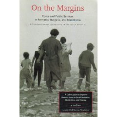 On the Margins: Roma and Public Services in Romania, Bulgaria, and Macedonia : With a Supplement on Housing in the Czech Republic (Paperback)