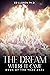 The Dream Where It Came