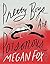Pretty Boys Are Poisonous by Megan Fox Pretty Boys Are Poisonous by Megan Fox