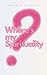 Where's My Spirituality?: A whimsical illustration of Mischa embarking on a joyful adventure (Spirituality in the 21st century)