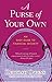 A Purse of Your Own: An Easy Guide to Financial Security by Owens, Deborah (December 29, 2009) Paperback