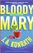 Bloody Mary (Jacqueline "Jack" Daniels Series #2) by J. A. Ko... by J.A. Konrath