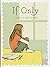 If Only by Carole Geithner (2012-03-01)