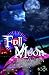 Full Moon (The Crescent) (Volume 3) by Ms. Jordan Deen (2014-05-28)