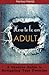 How to Be an Adult: A Musician's Guide to Navigating your Twenties by Nerissa Nields (2013-07-04)