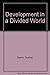 Development in a divided world; (Pelican books, A1251)