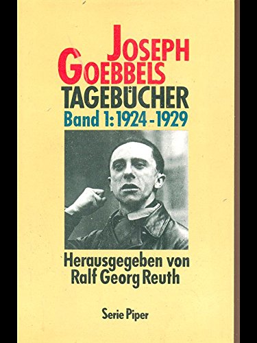 Joseph Goebbels Tagebucher Band I : 1924-1929 (Paperback)