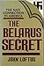 The Belarus Secret: The Nazi Connection in America