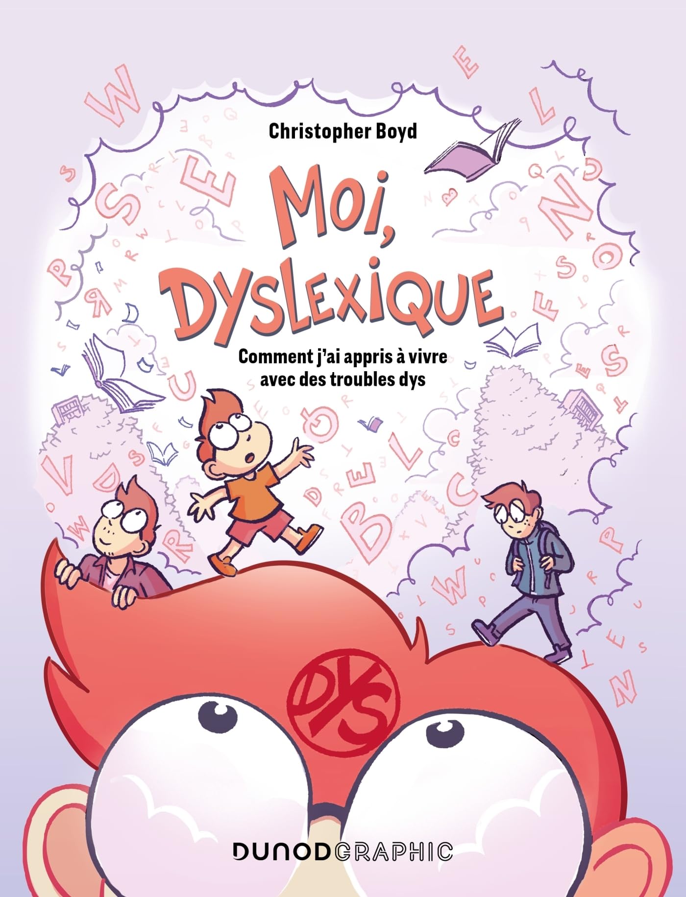 Moi, dyslexique: Comment j'ai appris à vivre avec des troubles dys (Paperback)