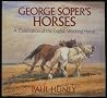 George Soper's Horses: A Celebration of the English Working Horse George Soper's Horses: A Celebration of the English Working Horse