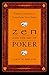 ZEN AND THE ART OF POKER : ...