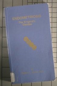 Endometriosis the Enigmatic Disease (Paperback)