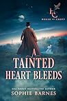 A Tainted Heart Bleeds (House of Croft, #2)