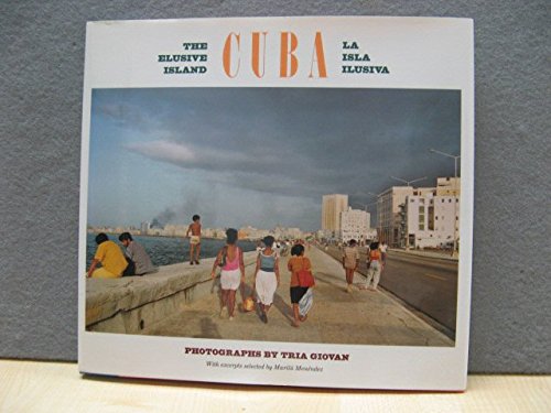 Cuba: The Elusive Island / La Isla Ilusiva (English and Spanish Edition)