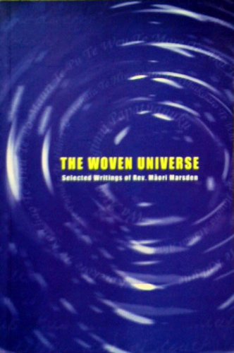 The Woven Universe: Selected Writings Of Rev. Māori Marsden (Paperback)