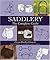 Saddlery: The Complete Guide by Elwyn Hartley Edwards (2008-05-01)
