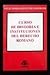 Curso de Historia E Instituciones del Derecho Roma (Spanish Edition)