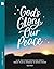 God's Glory, Our Peace: a Christmas Bible Study Workbook for the Advent Season Revealing God's Great Plan and Promise to Bring Peace