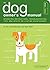 [The Dog Owner's Manual: Operating Instructions, Troubleshooting Tips, and Advice on Lifetime Maintenance] [By: Brunner, David] [April, 2004]