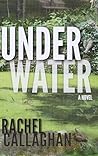 Under Water by Rachel  Callaghan