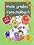Mein großes Vorschulbuch: 2...