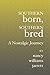 Southern Born, Southern Bred