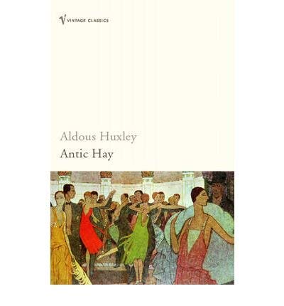 [(Antic Hay)] [ By (author) Aldous Huxley ] [October, 2004]