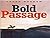 Bold Passage