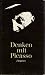 Denken mit Picasso: Gedanken über Kunst, Künstler und Kenner aus Gesprächen zwischen Picasso und seinen Freunden (Diogenes Evergreens) (German Edition)