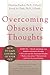 Overcoming Obsessive Thoughts: How to Gain Control of Your OCD by Christine Purdon (2005-11-01)