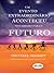 Um Evento Fantástico Aconteceu no Caminho Para o Futuro by Michael Segedy