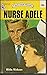 Nurse Adele : A Harlequin Romance
