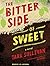 The Bitter Side of Sweet by Tara Sullivan (2016-02-23) by unknown author