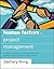 Human Factors in Project Management: Concepts, Tools, and Techniques for Inspiring Teamwork and Motivation by Zachary Wong Ph. D (2007-06-22)