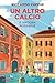 Un altro calcio by Riccardo Cucchi