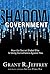 Shadow Government: How the Secret Global Elite Is Using Surveillance Against You by Grant R. Jeffrey (2009-10-06)