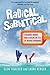 Radical Sabbatical: A Hilarious Journey From a Stifling Rut to a Life Without Boundaries by Glen Tibaldeo (2013-09-30)
