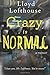 Crazy is Normal: a classroom expos?? by Lloyd Lofthouse (2014-06-14)
