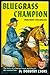 BLUEGRASS CHAMPION - Harlequin Hullabaloo
