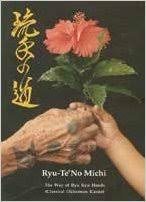 Ryu-Te No Michi: The Way of Ryu Kyu Hands